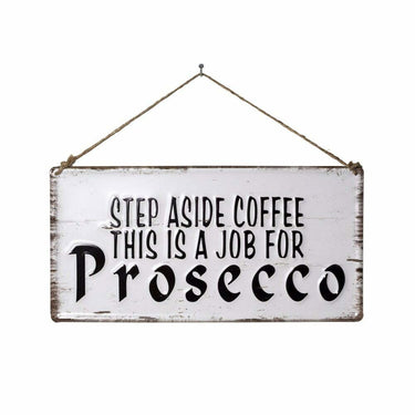 "JOB FOR PROSECCO" WALL SIGN